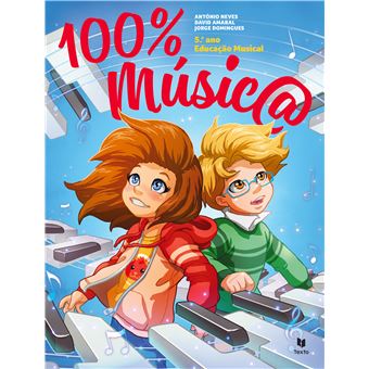 100% Música - Educação Musical 5.º ano - Educação Musical - 5.º Ano - Manual Escolar Reutilizado