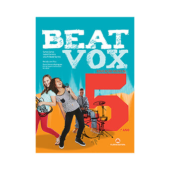 BeatVox - 5.º Ano - Educação Musical - 5.º Ano - Manual Escolar Reutilizado